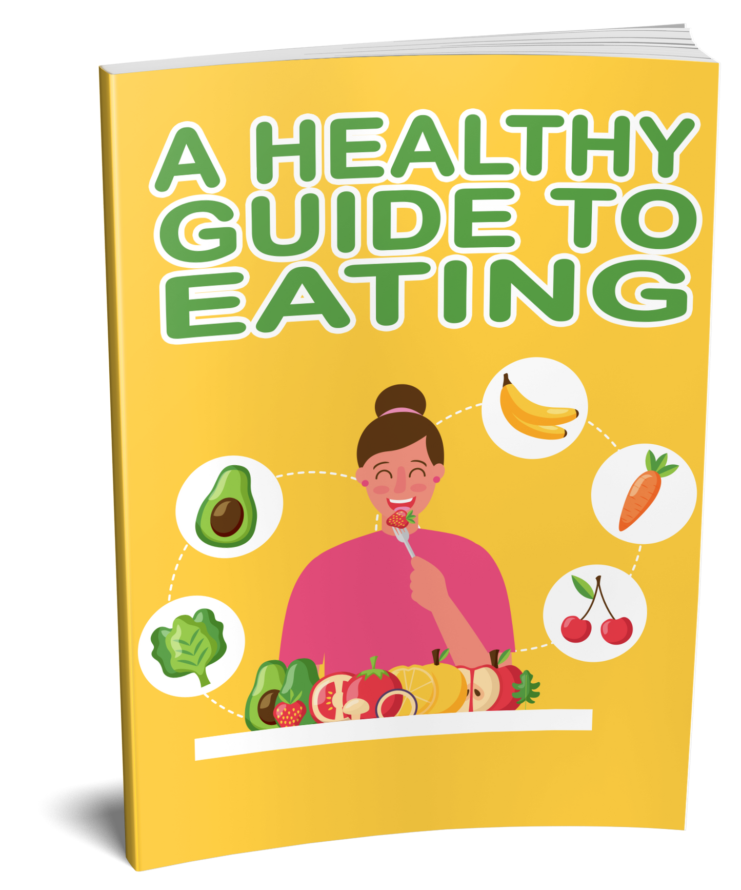A HEALTHY GUIDE TO EATING EBOOK