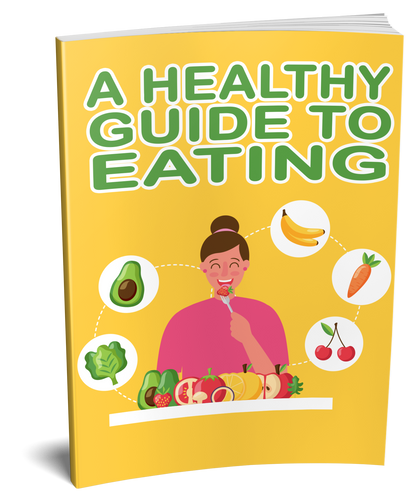A HEALTHY GUIDE TO EATING EBOOK