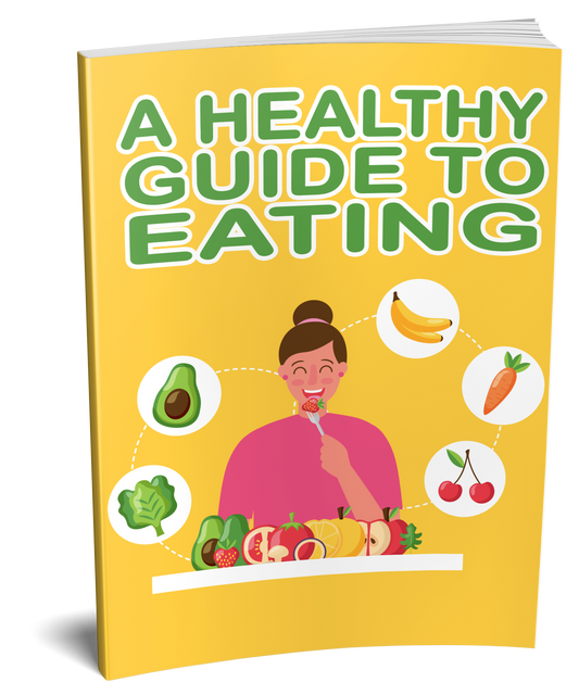 A HEALTHY GUIDE TO EATING EBOOK